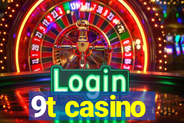 9t casino